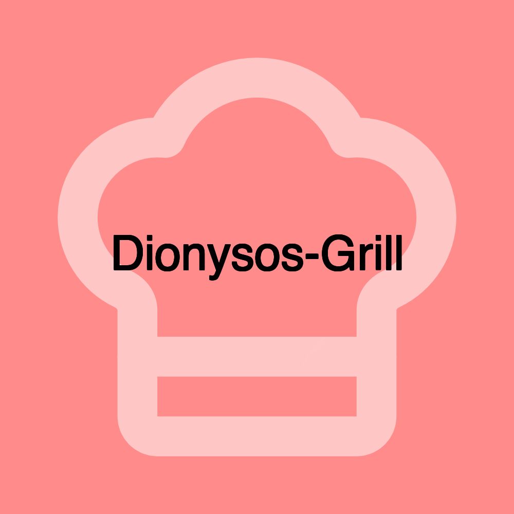 Dionysos-Grill