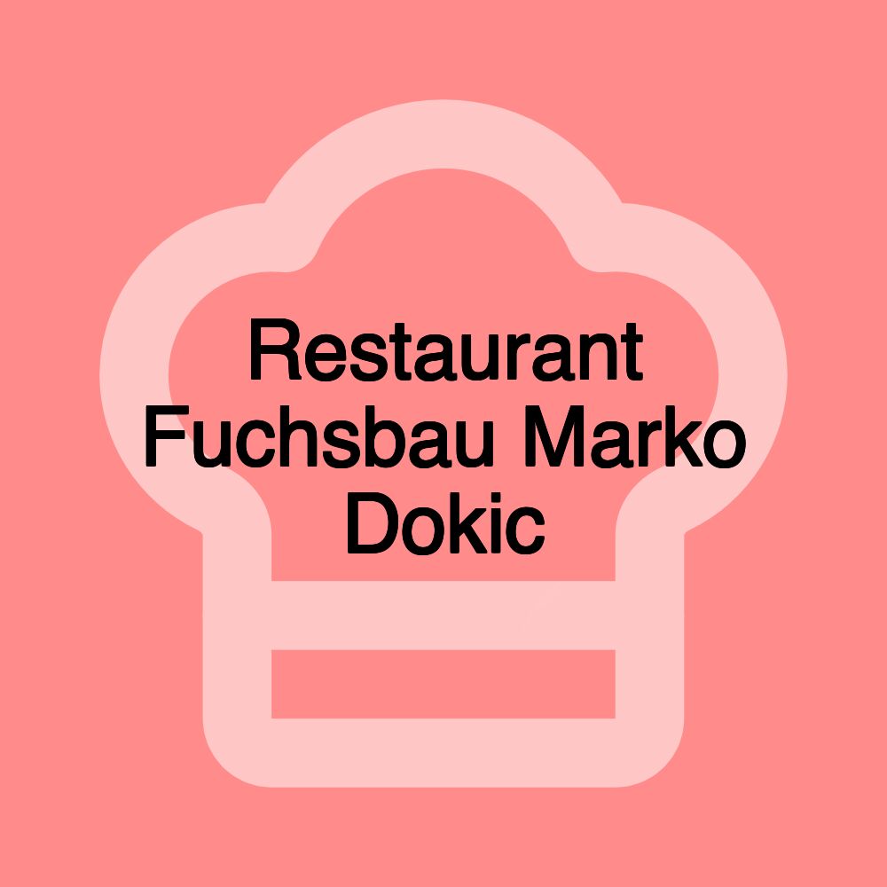 Restaurant Fuchsbau Marko Dokic