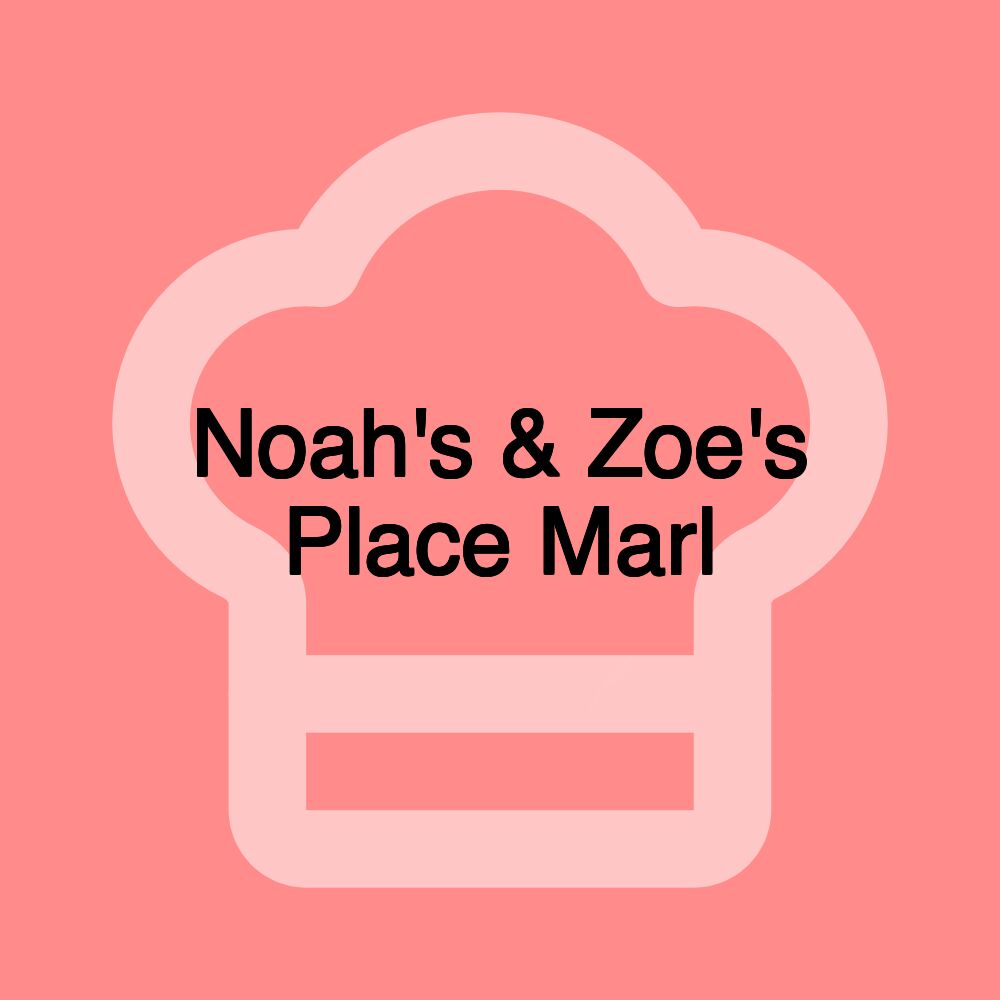 Noah's & Zoe's Place Marl