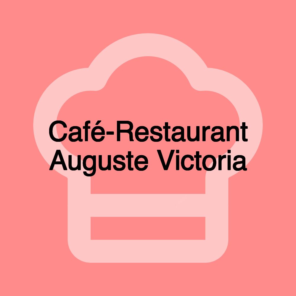 Café-Restaurant Auguste Victoria