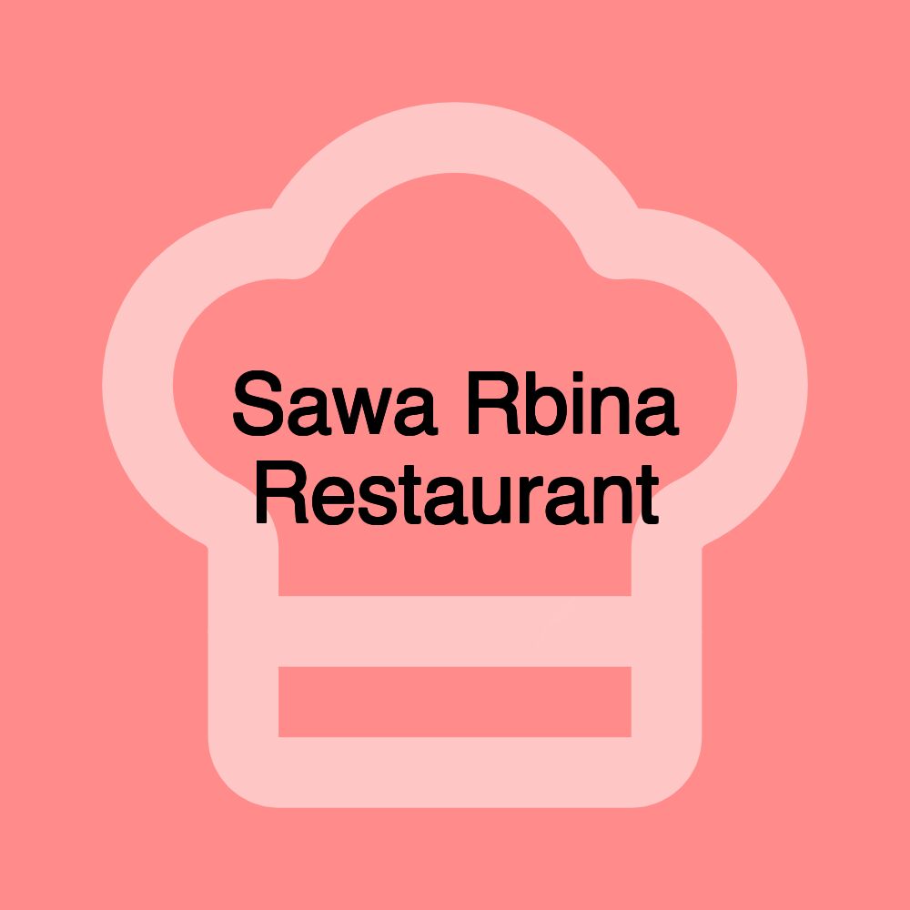 Sawa Rbina Restaurant