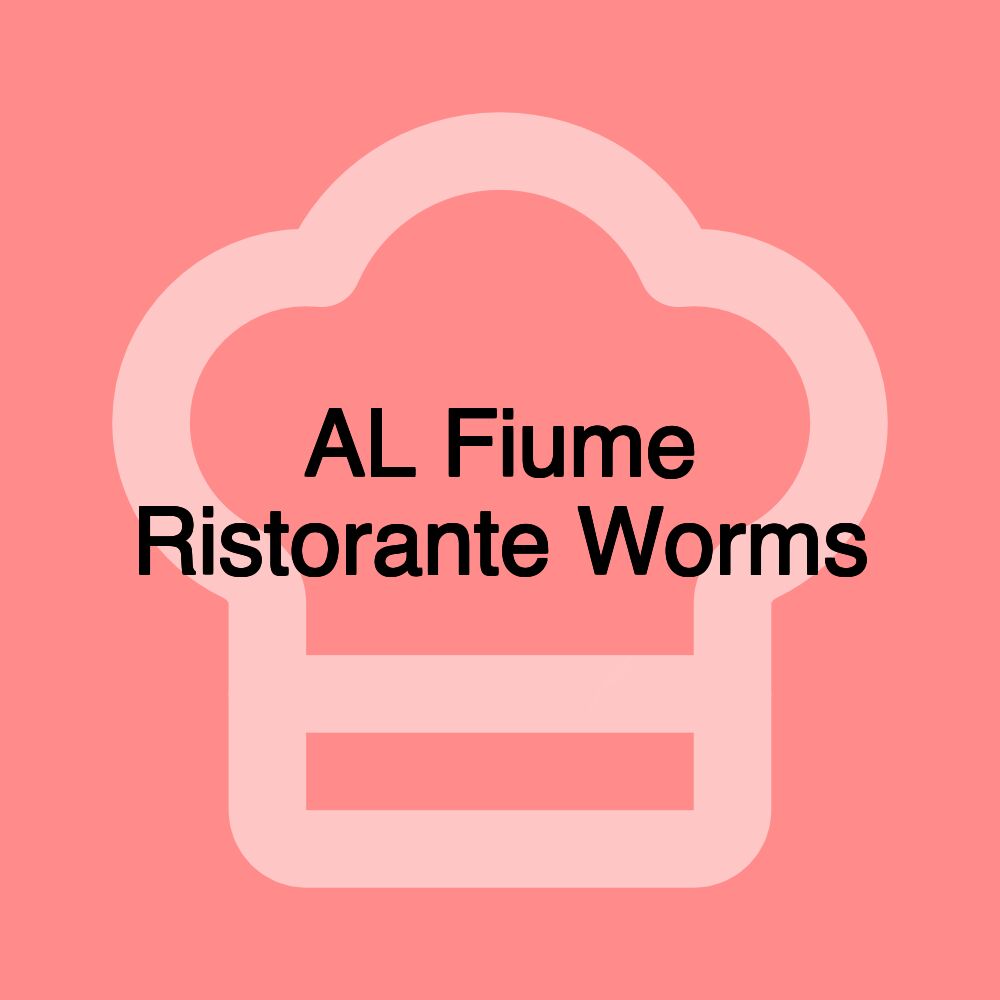 AL Fiume Ristorante Worms