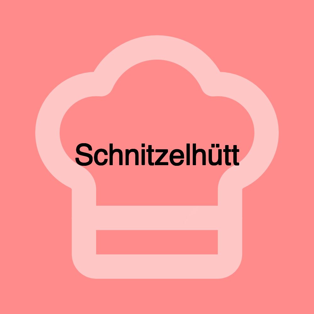 Schnitzelhütt