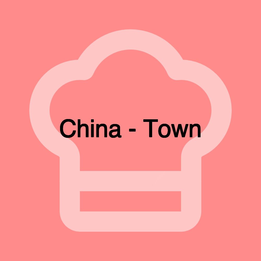 China - Town