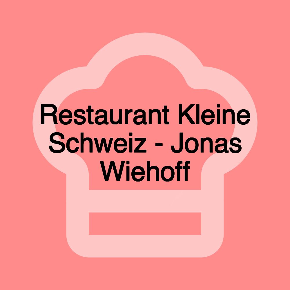 Restaurant Kleine Schweiz - Jonas Wiehoff