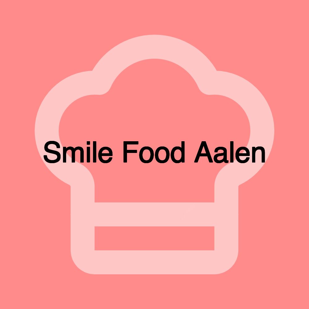 Smile Food Aalen