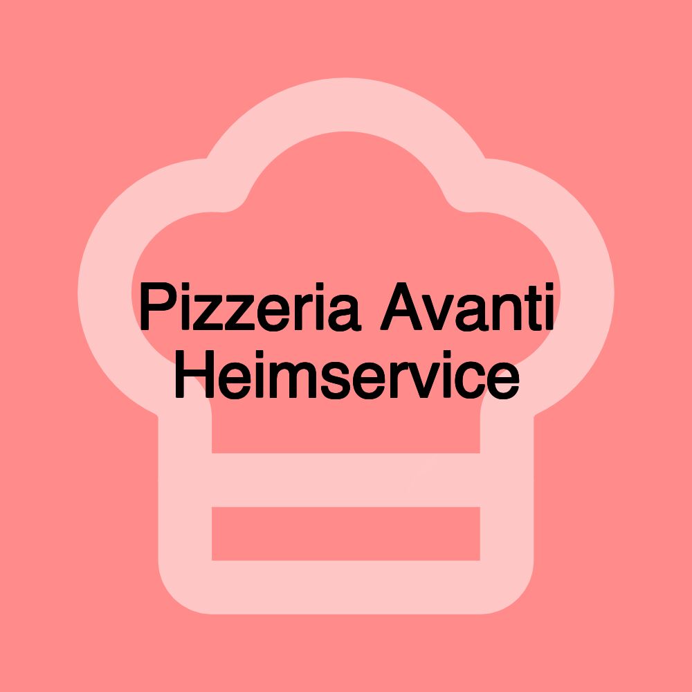 Pizzeria Avanti Heimservice