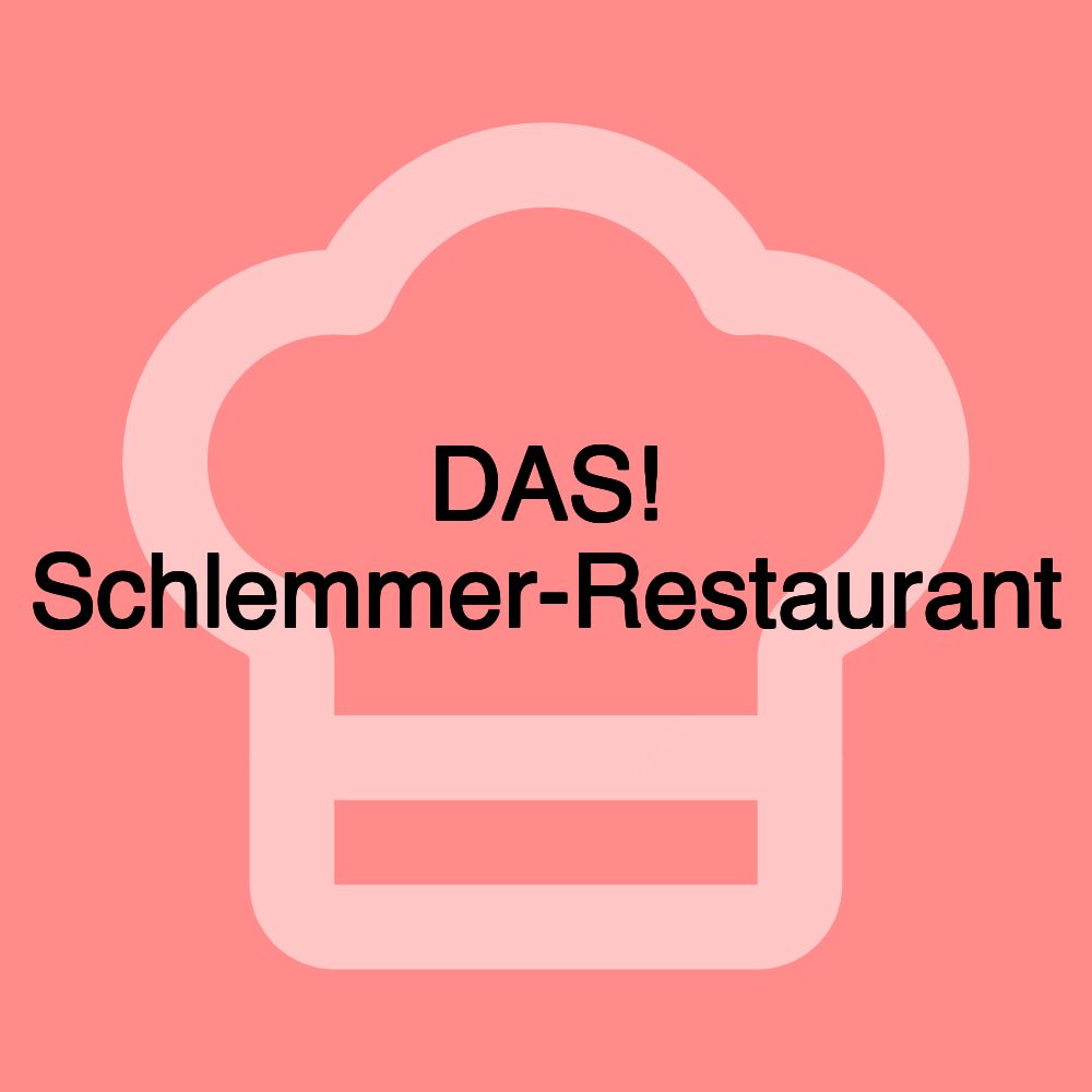 DAS! Schlemmer-Restaurant