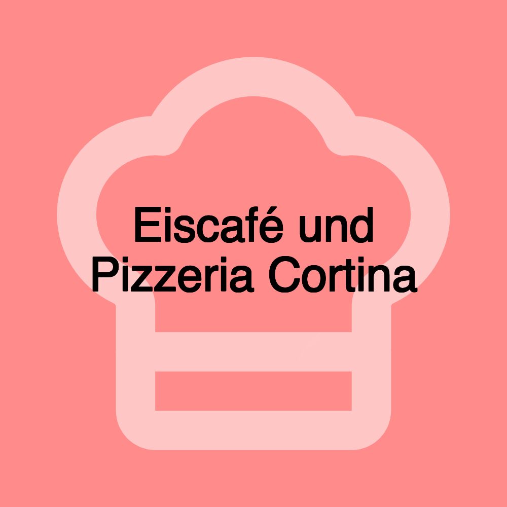 Eiscafé und Pizzeria Cortina