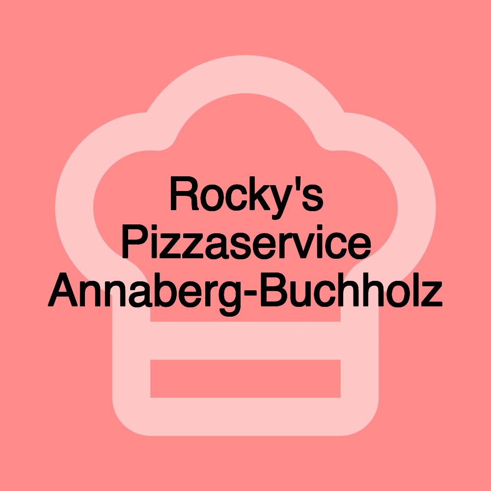 Rocky's Pizzaservice Annaberg-Buchholz