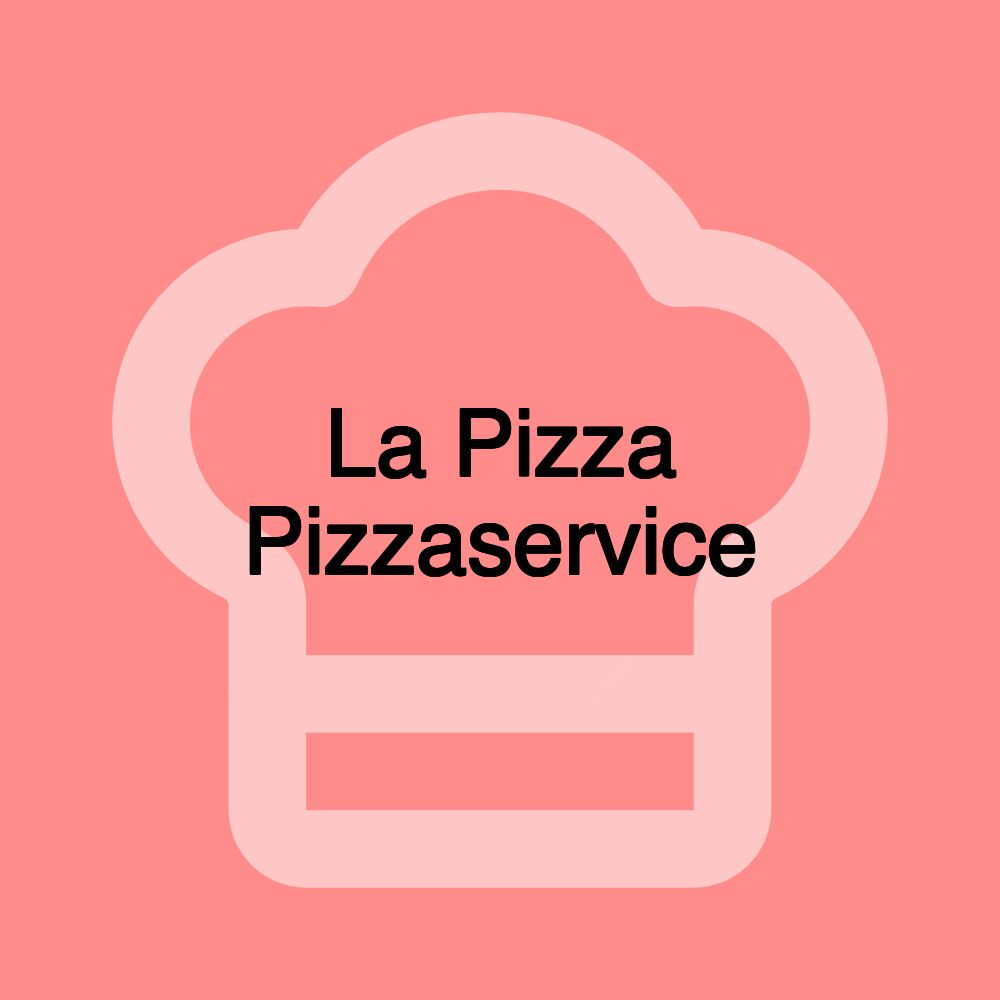 La Pizza Pizzaservice