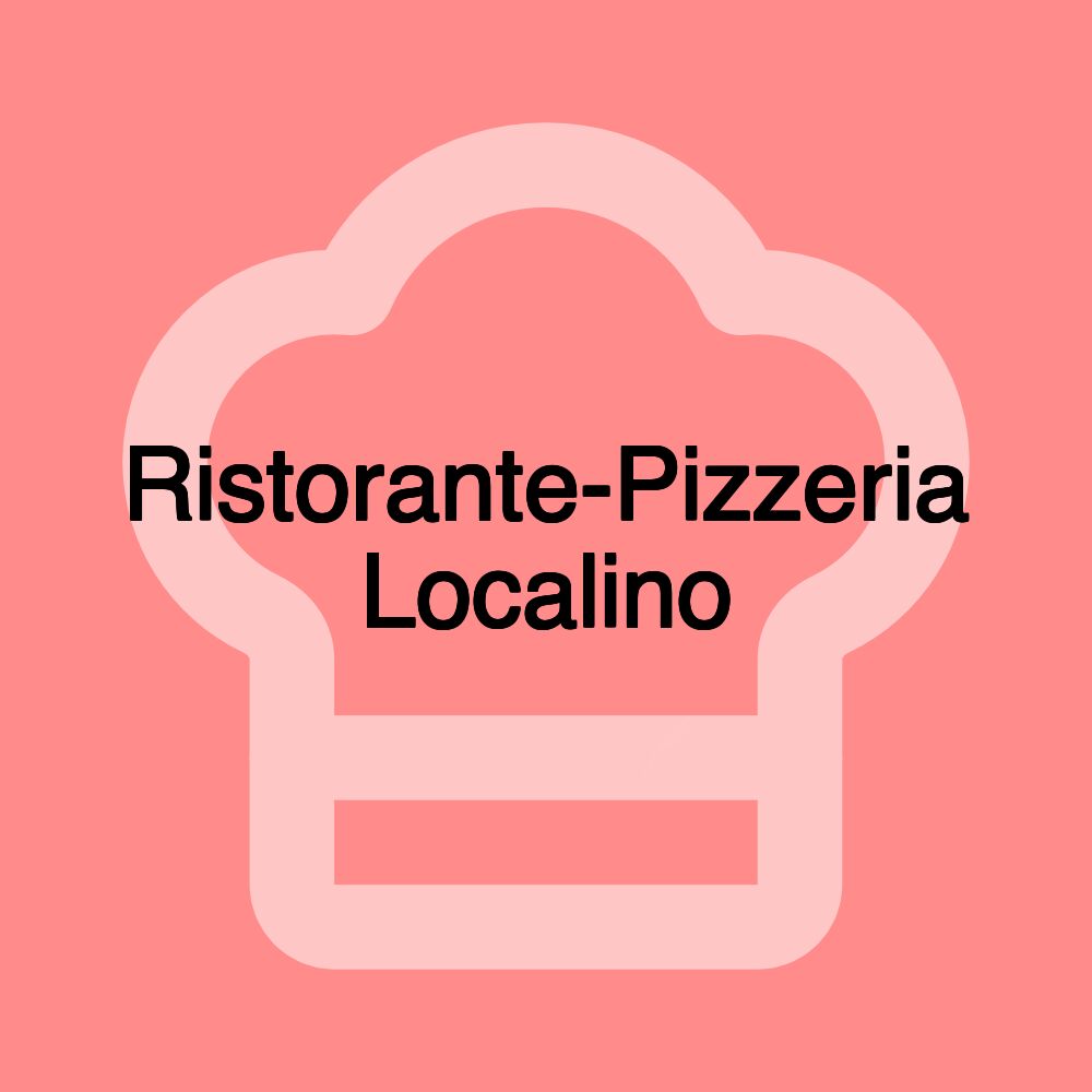 Ristorante-Pizzeria Localino