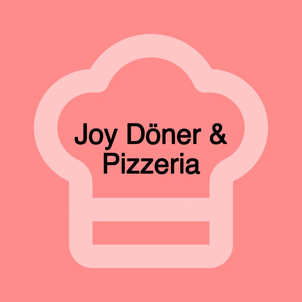 Joy Döner & Pizzeria