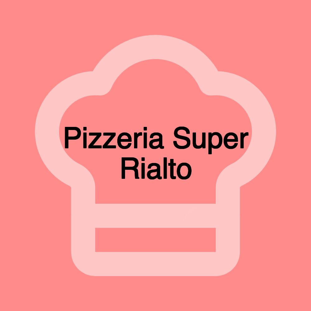 Pizzeria Super Rialto