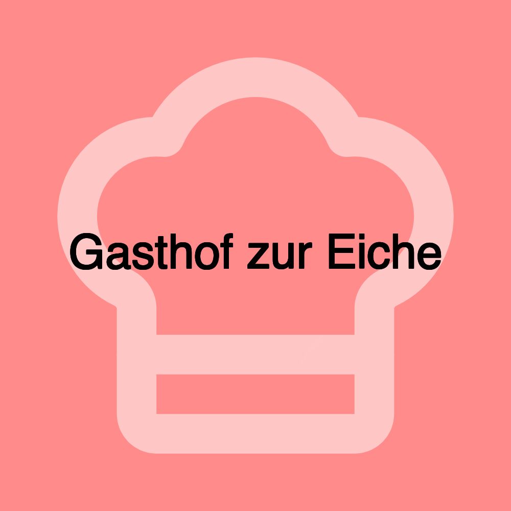 Gasthof zur Eiche