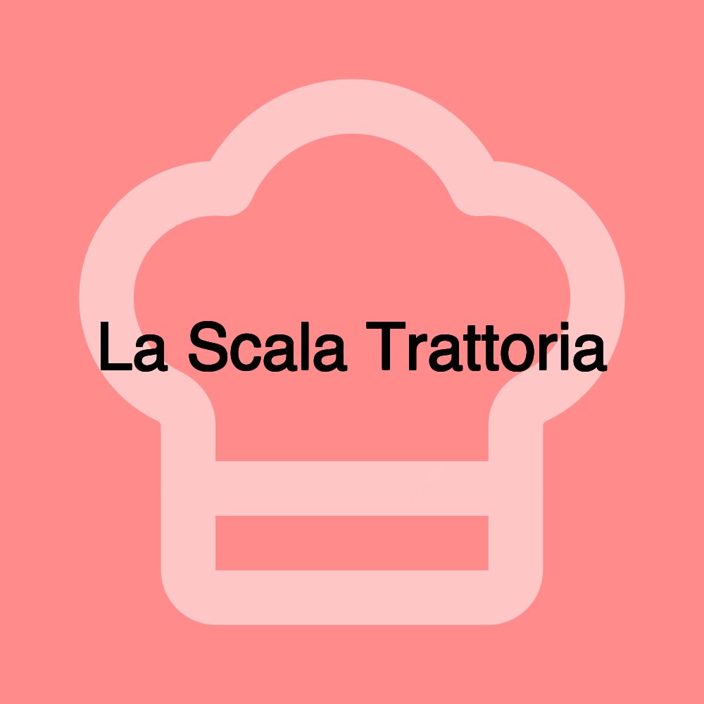 La Scala Trattoria