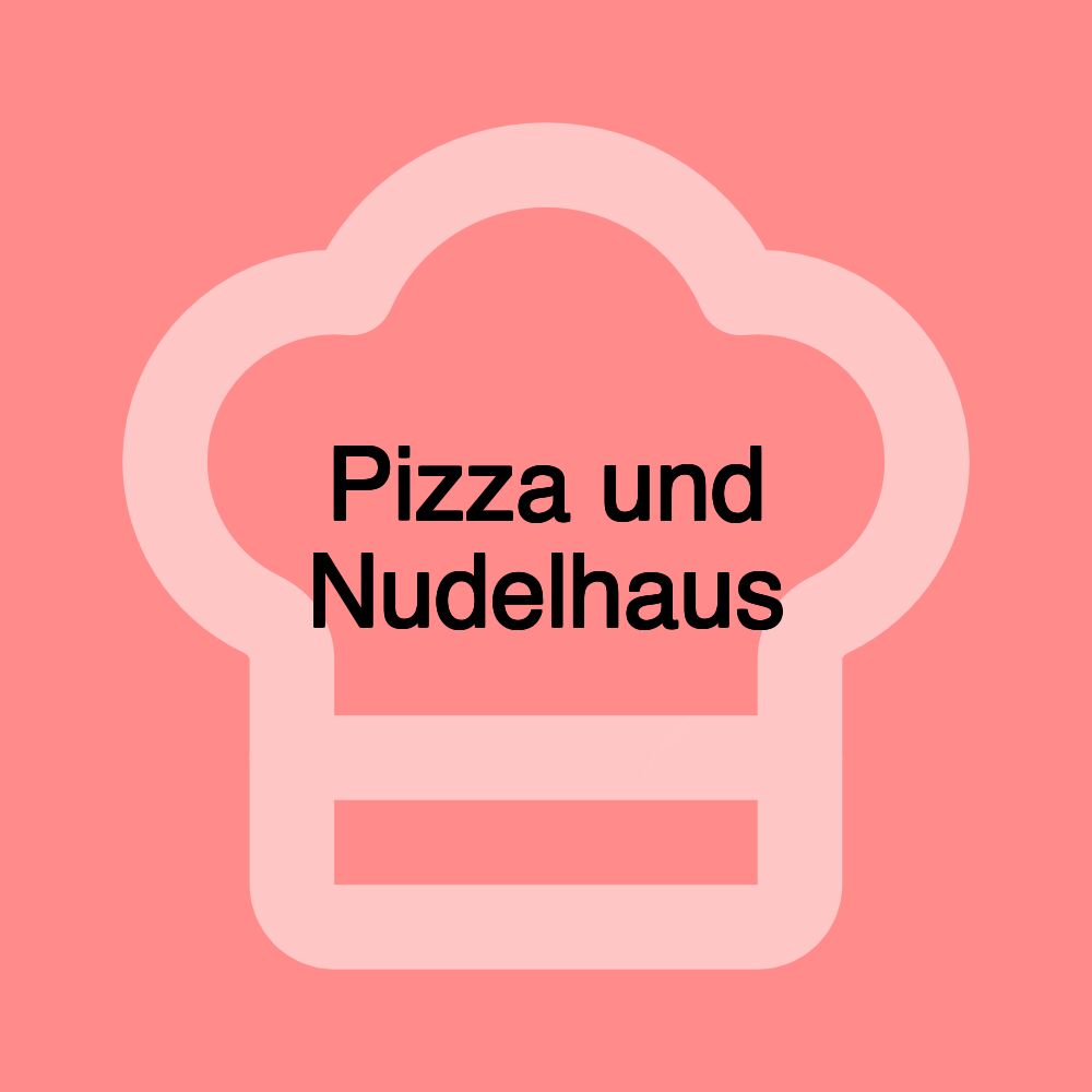 Pizza und Nudelhaus