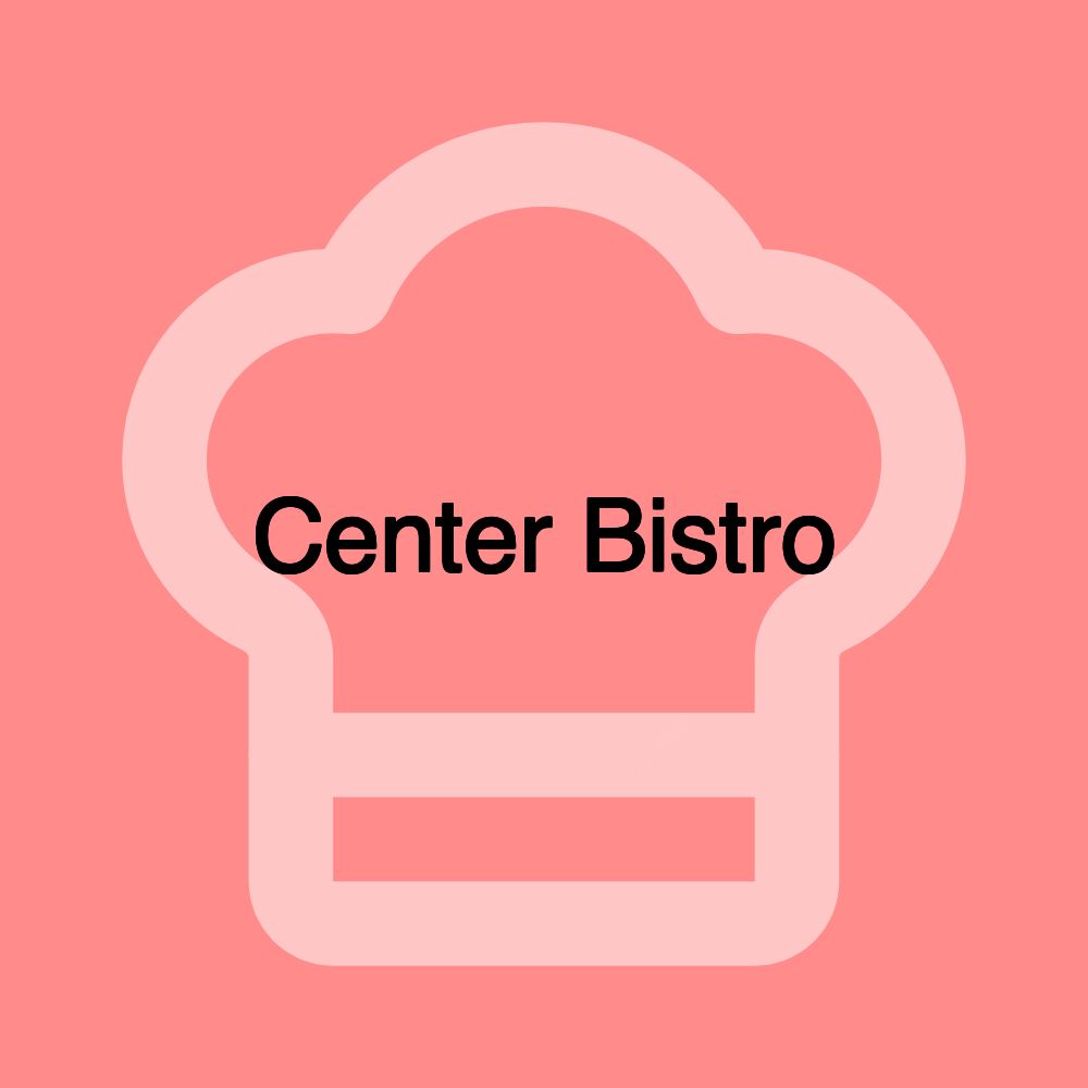 Center Bistro