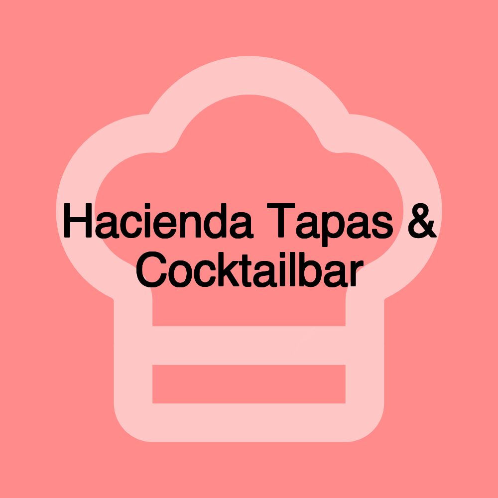 Hacienda Tapas & Cocktailbar