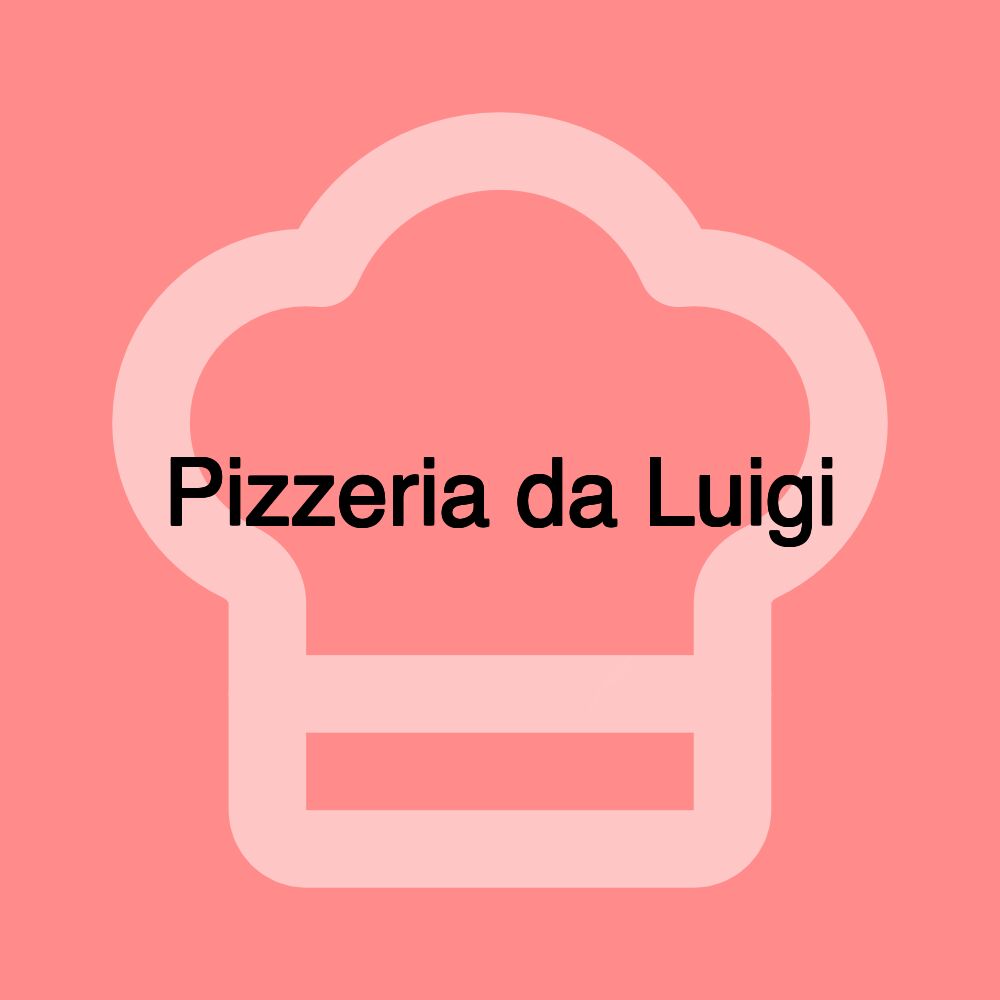 Pizzeria da Luigi