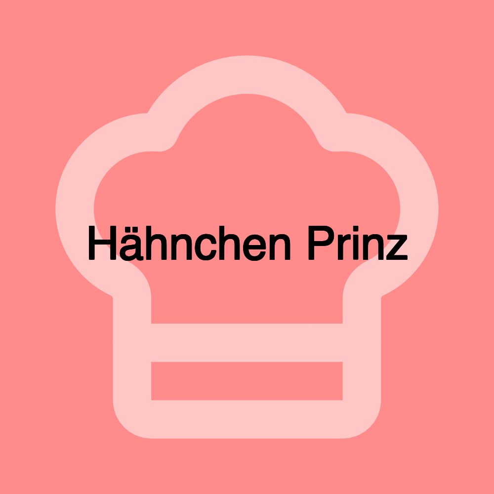 Hähnchen Prinz