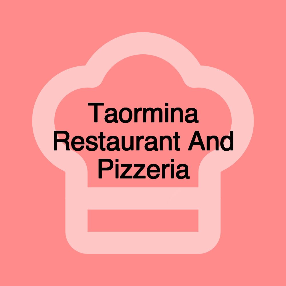 Taormina Restaurant And Pizzeria