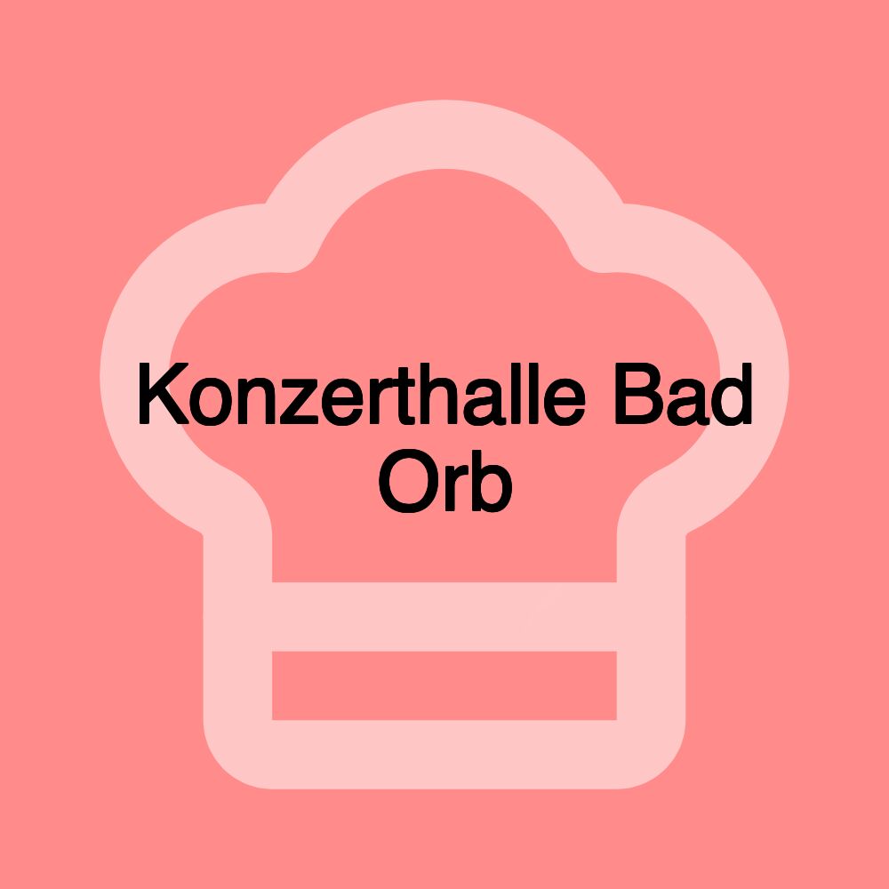 Konzerthalle Bad Orb