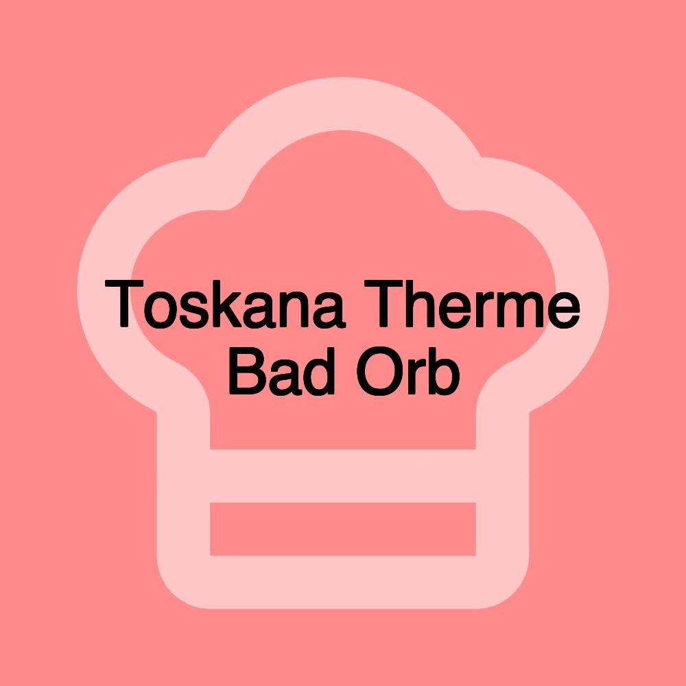 Toskana Therme Bad Orb