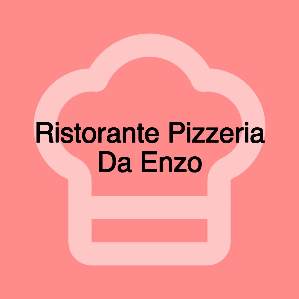 Ristorante Pizzeria Da Enzo