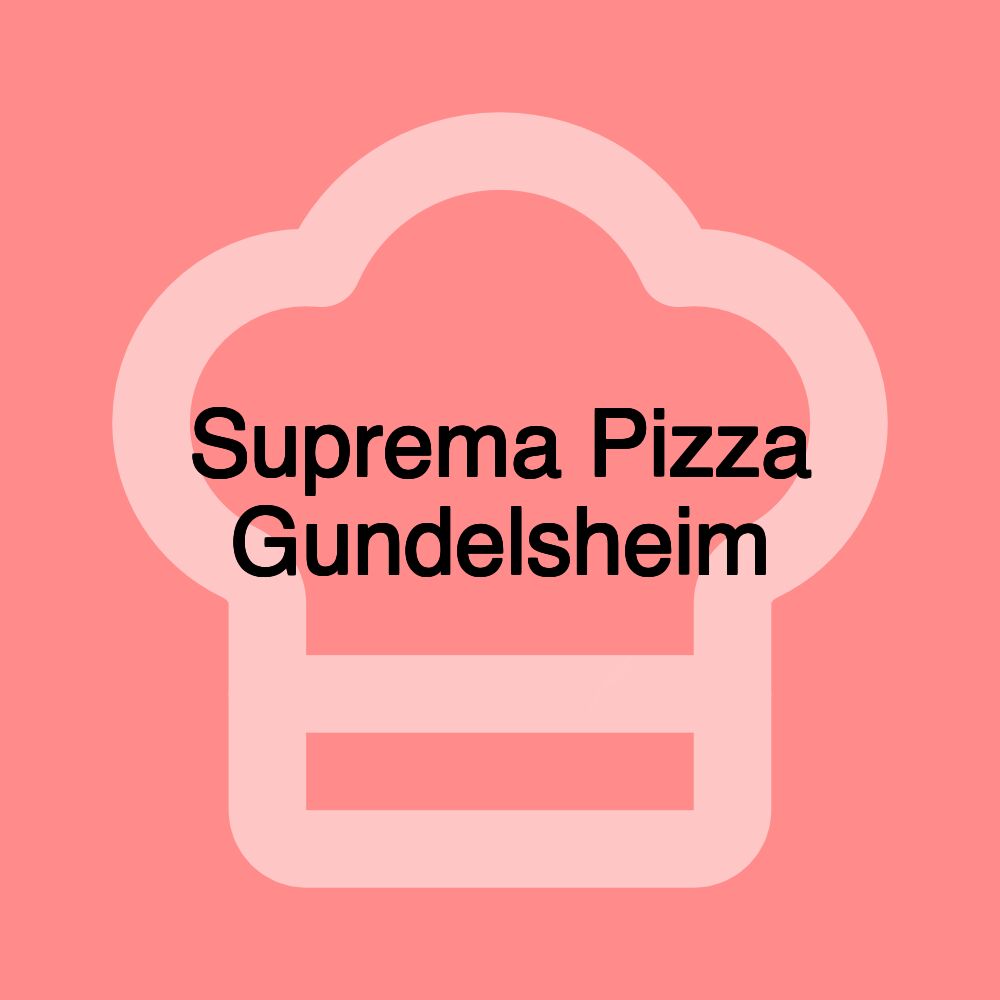 Suprema Pizza Gundelsheim