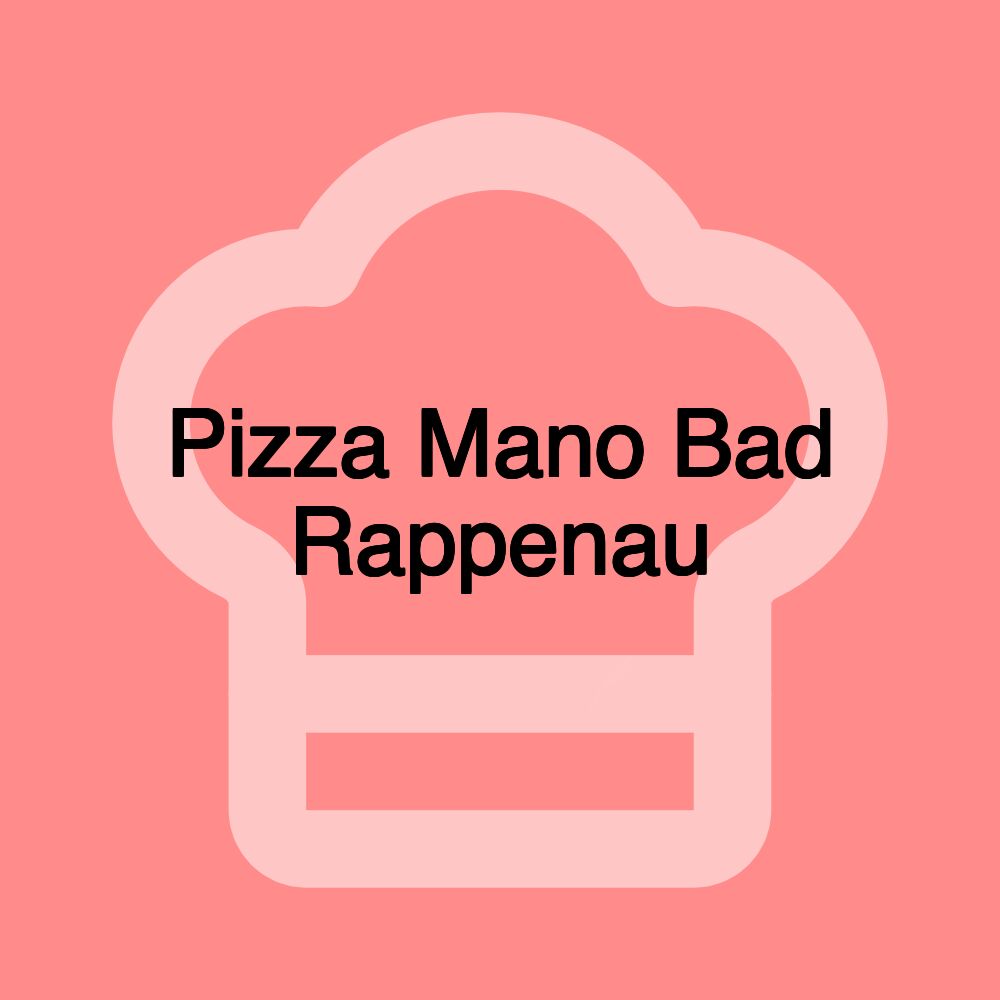 Pizza Mano Bad Rappenau