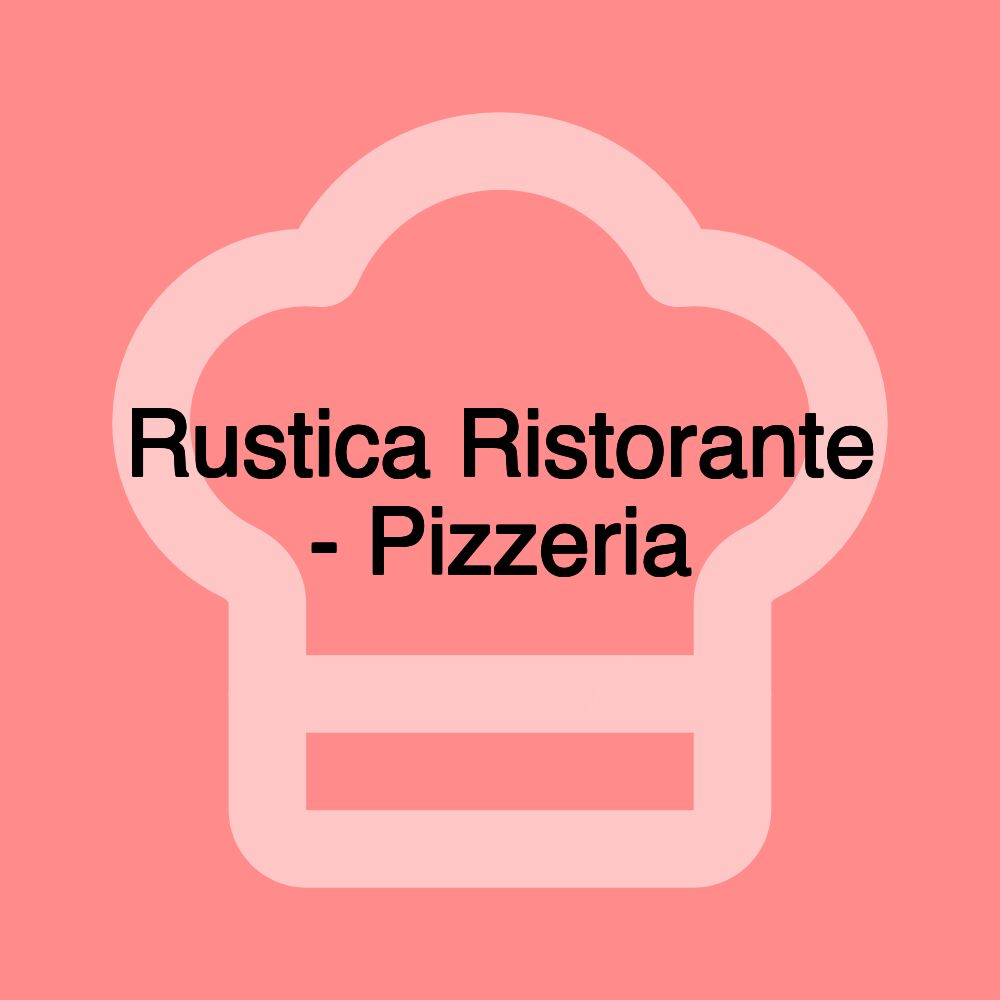 Rustica Ristorante - Pizzeria