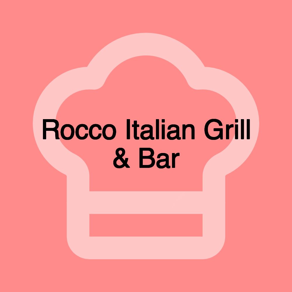 Rocco Italian Grill & Bar