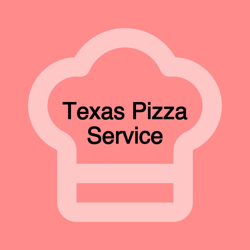 Texas Pizza Service