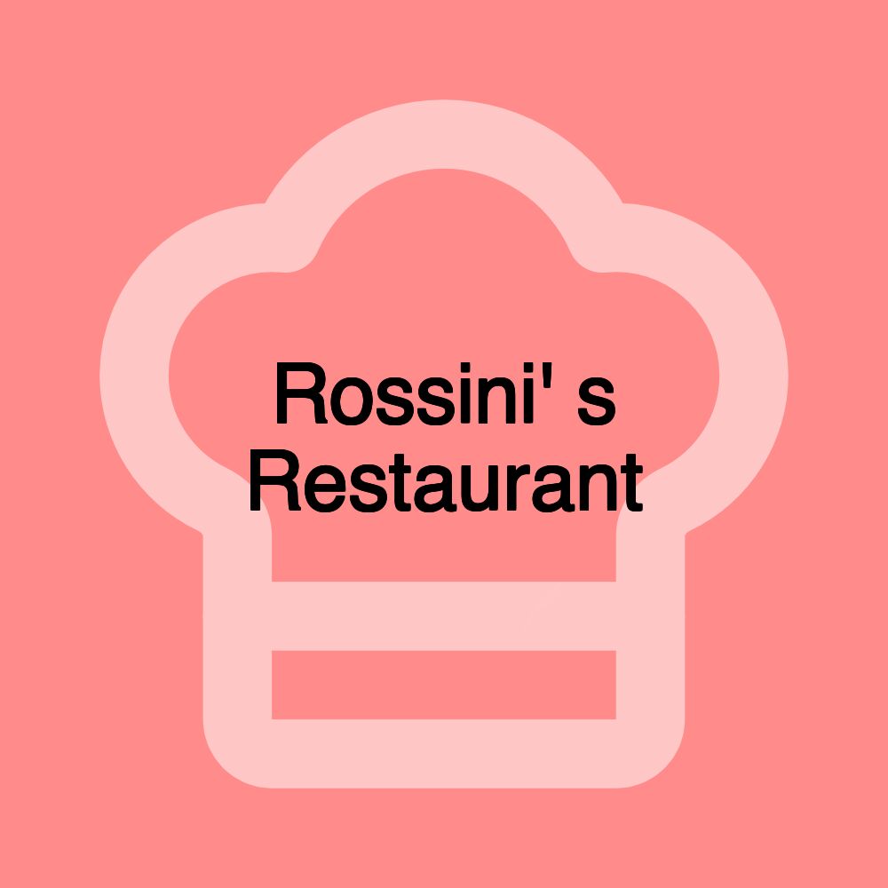 Rossini' s Restaurant