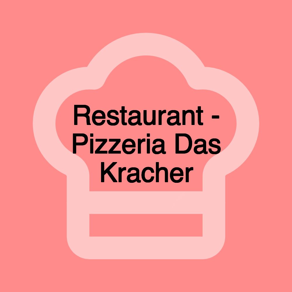 Restaurant - Pizzeria Das Kracher