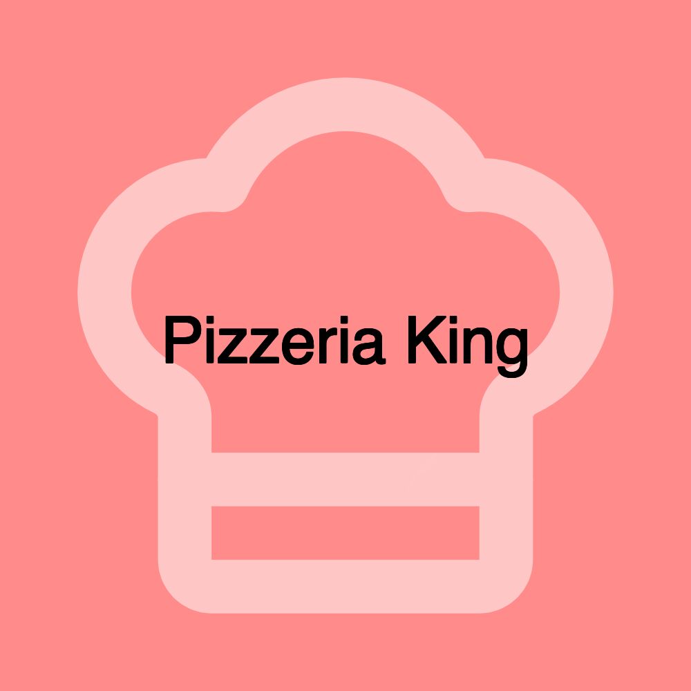 Pizzeria King