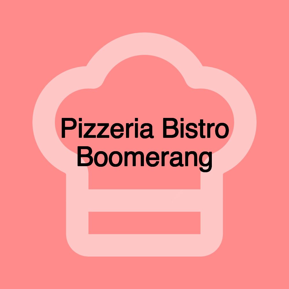 Pizzeria Bistro Boomerang