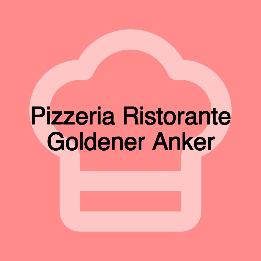 Pizzeria Ristorante Goldener Anker