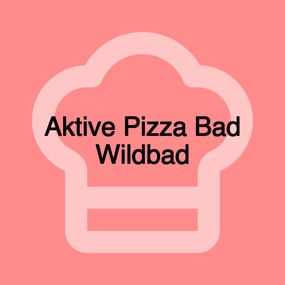 Aktive Pizza Bad Wildbad