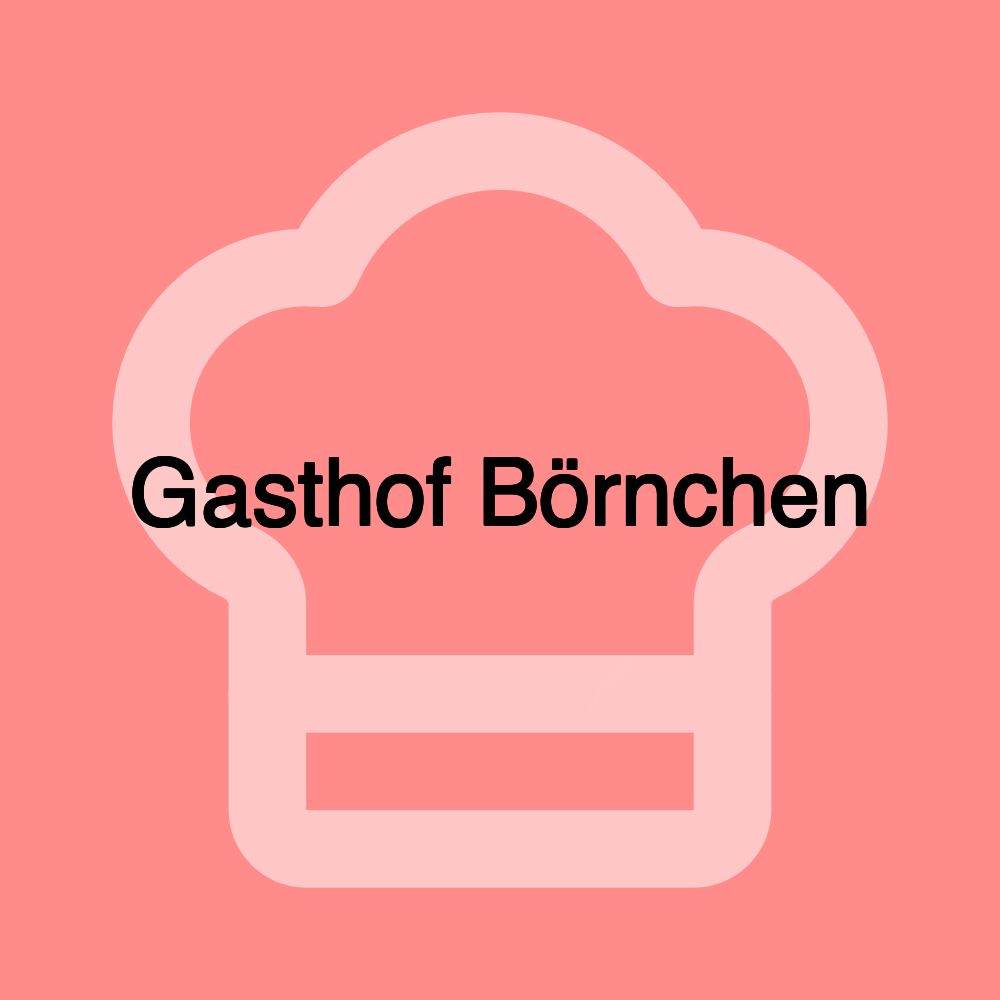 Gasthof Börnchen