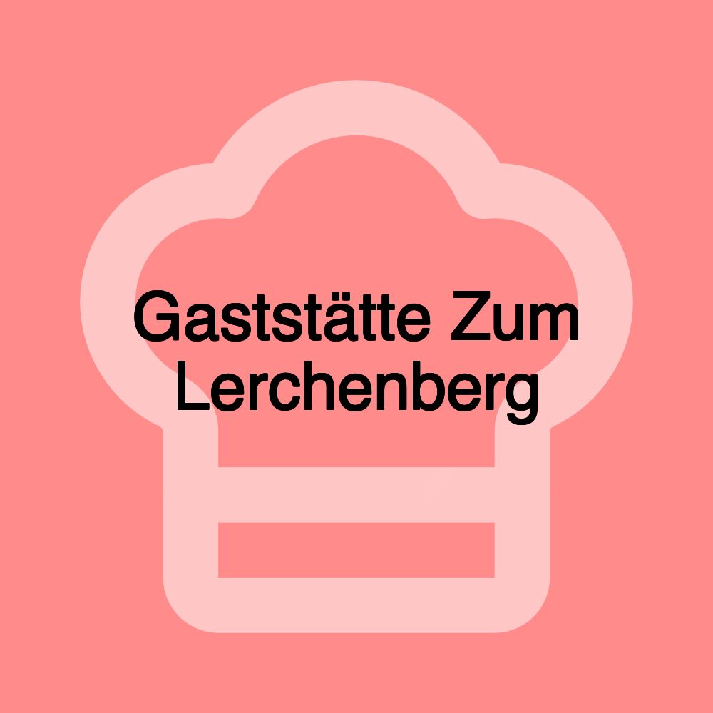 Gaststätte Zum Lerchenberg