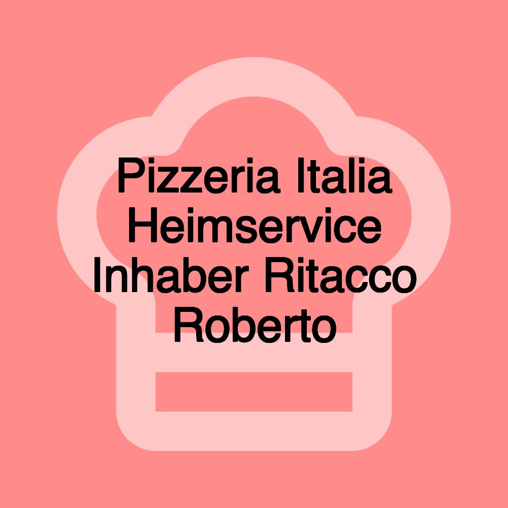 Pizzeria Italia Heimservice Inhaber Ritacco Roberto