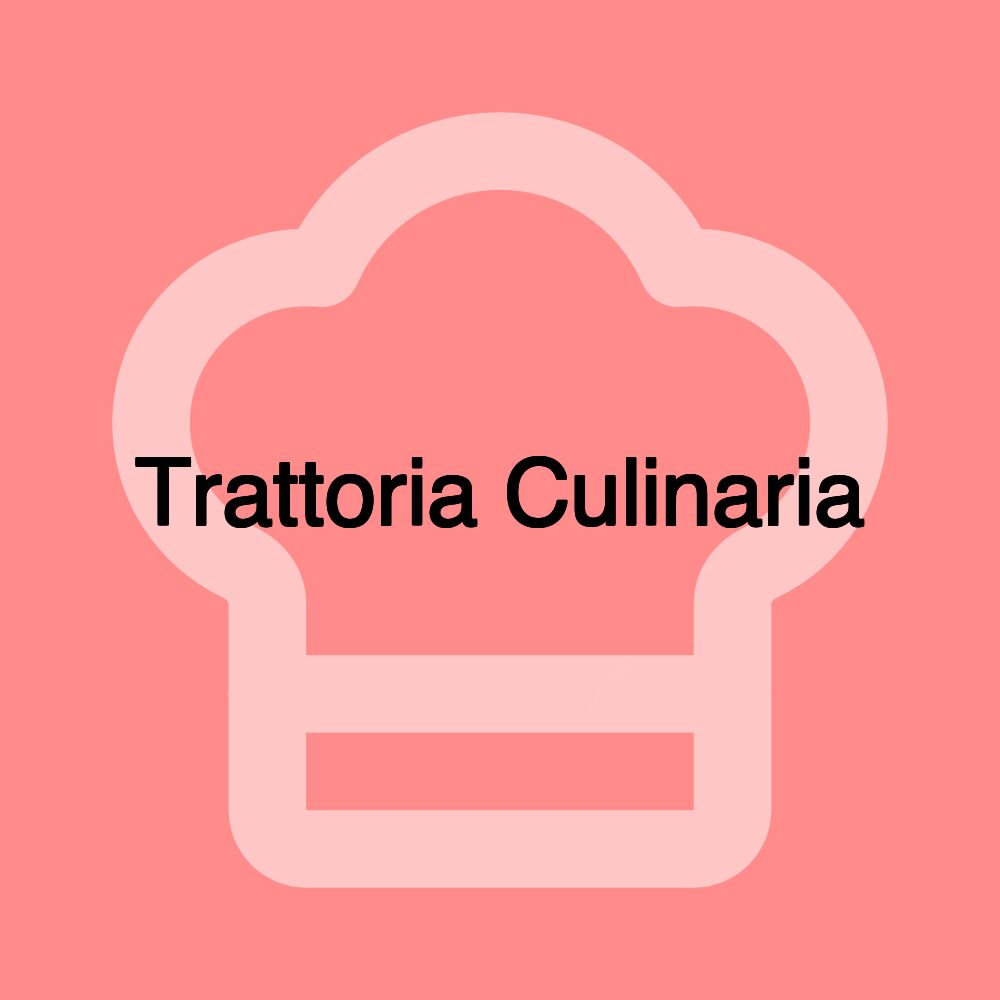 Trattoria Culinaria