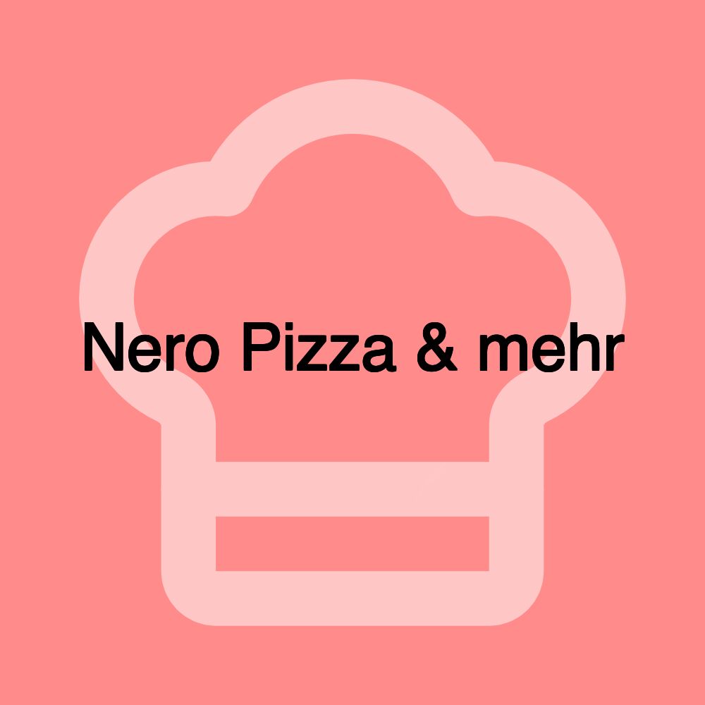 Nero Pizza & mehr