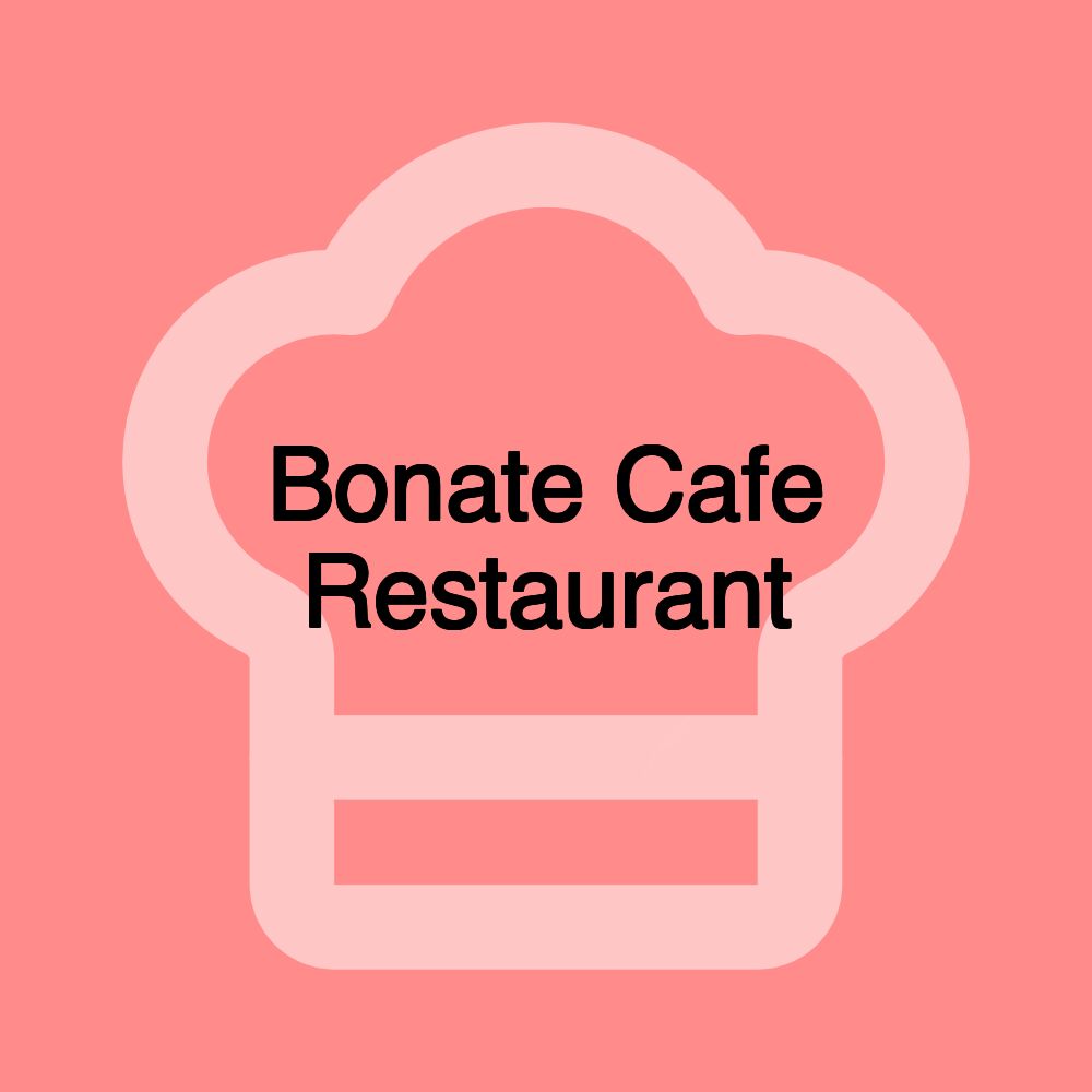 Bonate Cafe Restaurant