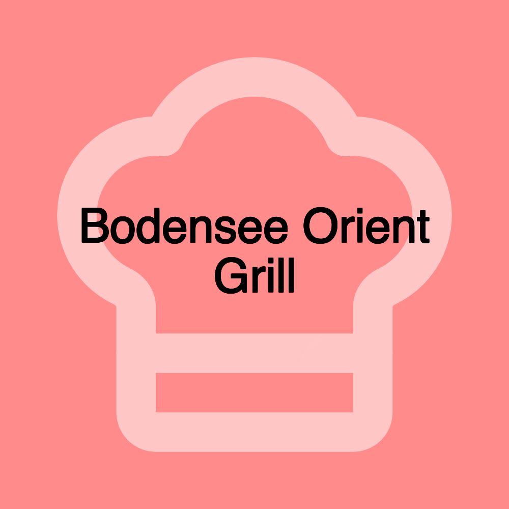 Bodensee Orient Grill