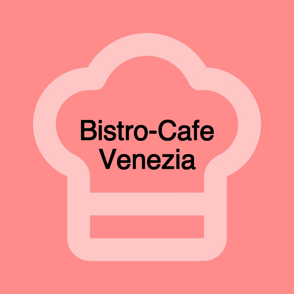 Bistro-Cafe Venezia