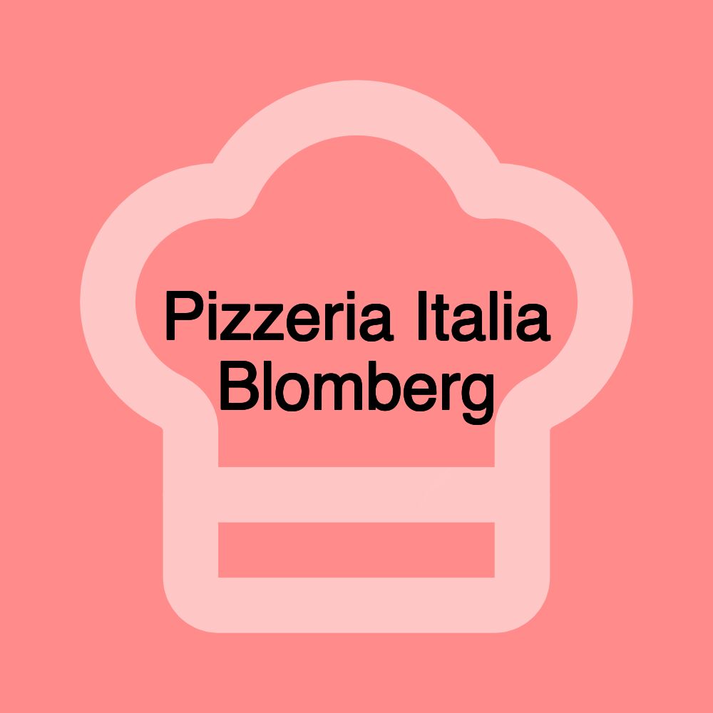 Pizzeria Italia Blomberg