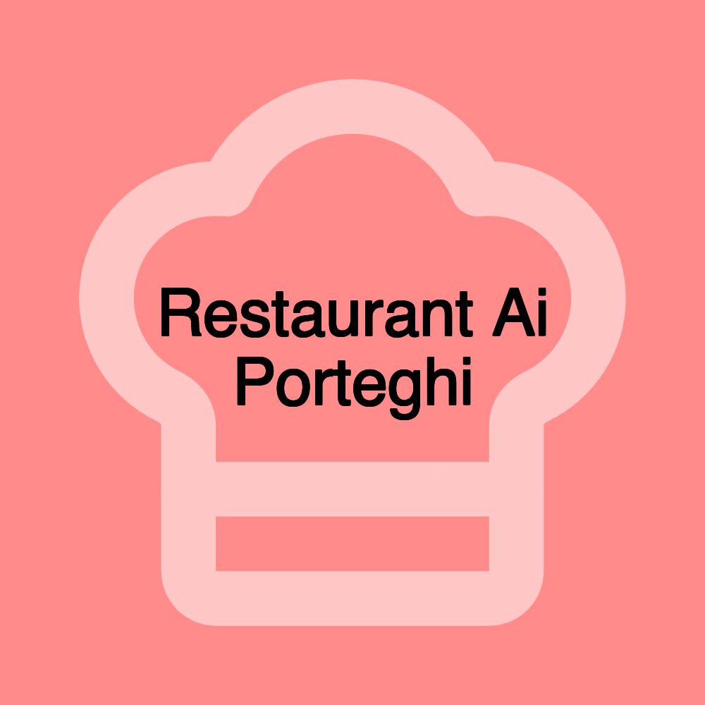 Restaurant Ai Porteghi